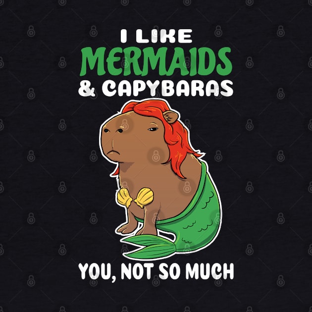 I Like Mermaids and Capybaras you not so much cartoon by capydays